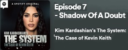 Kim Kardashian’s The System – E7 Shadow of A Doubt